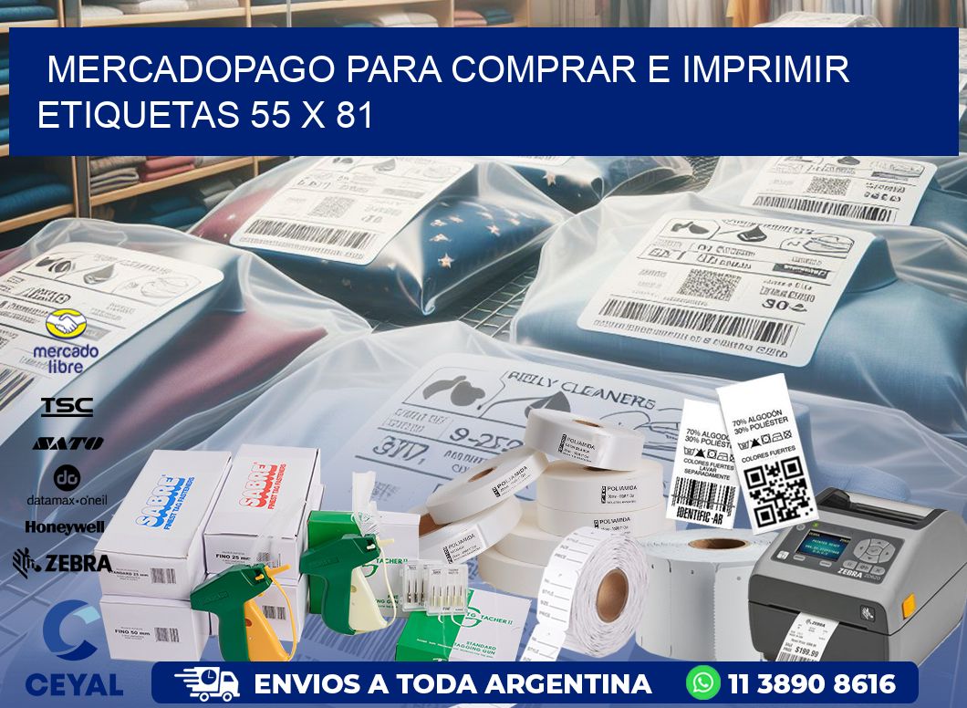 MERCADOPAGO PARA COMPRAR E IMPRIMIR ETIQUETAS 55 x 81