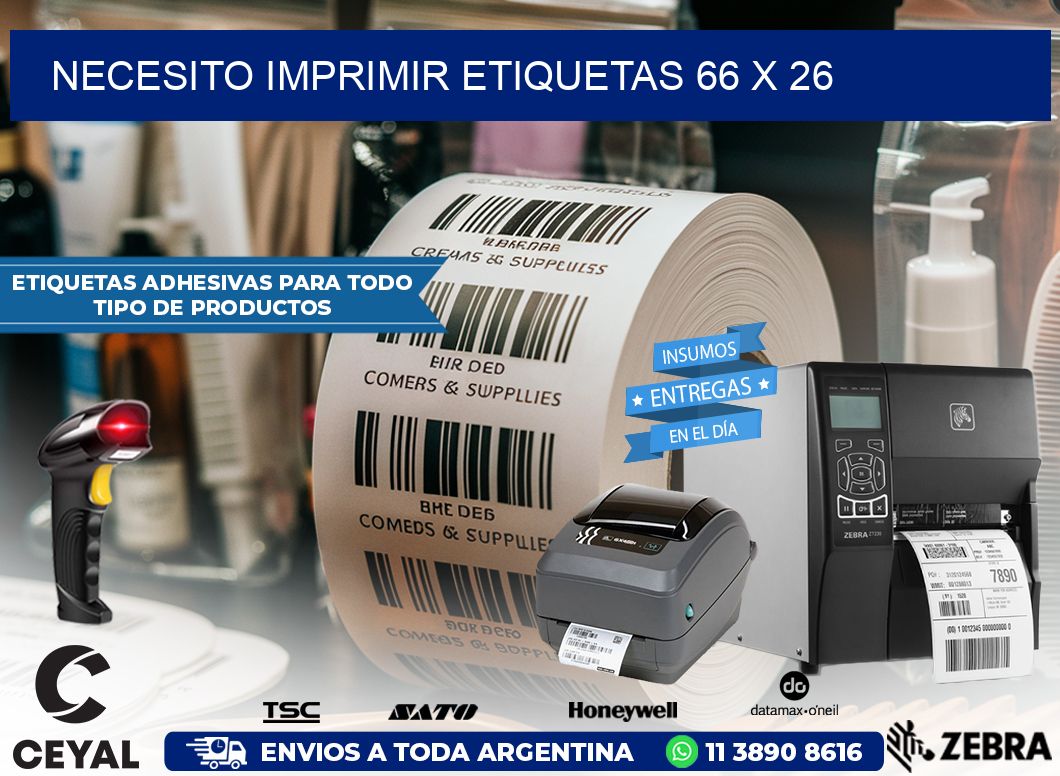 NECESITO IMPRIMIR ETIQUETAS 66 x 26