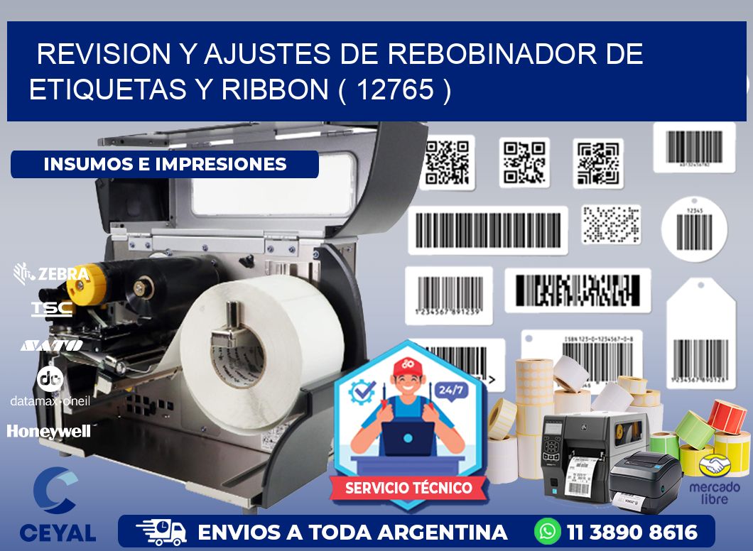 REVISION Y AJUSTES DE REBOBINADOR DE ETIQUETAS Y RIBBON ( 12765 )