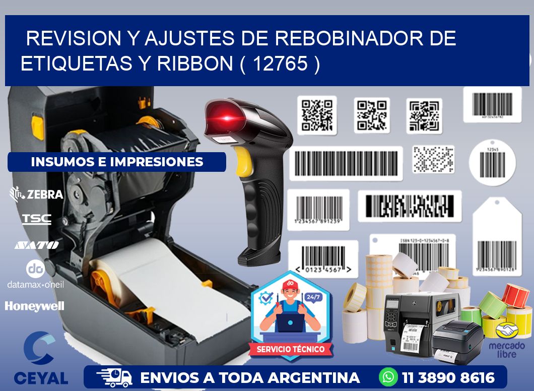 REVISION Y AJUSTES DE REBOBINADOR DE ETIQUETAS Y RIBBON ( 12765 )