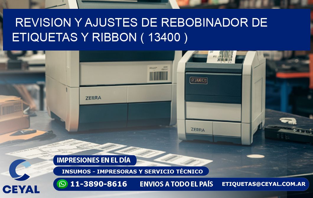 REVISION Y AJUSTES DE REBOBINADOR DE ETIQUETAS Y RIBBON ( 13400 )