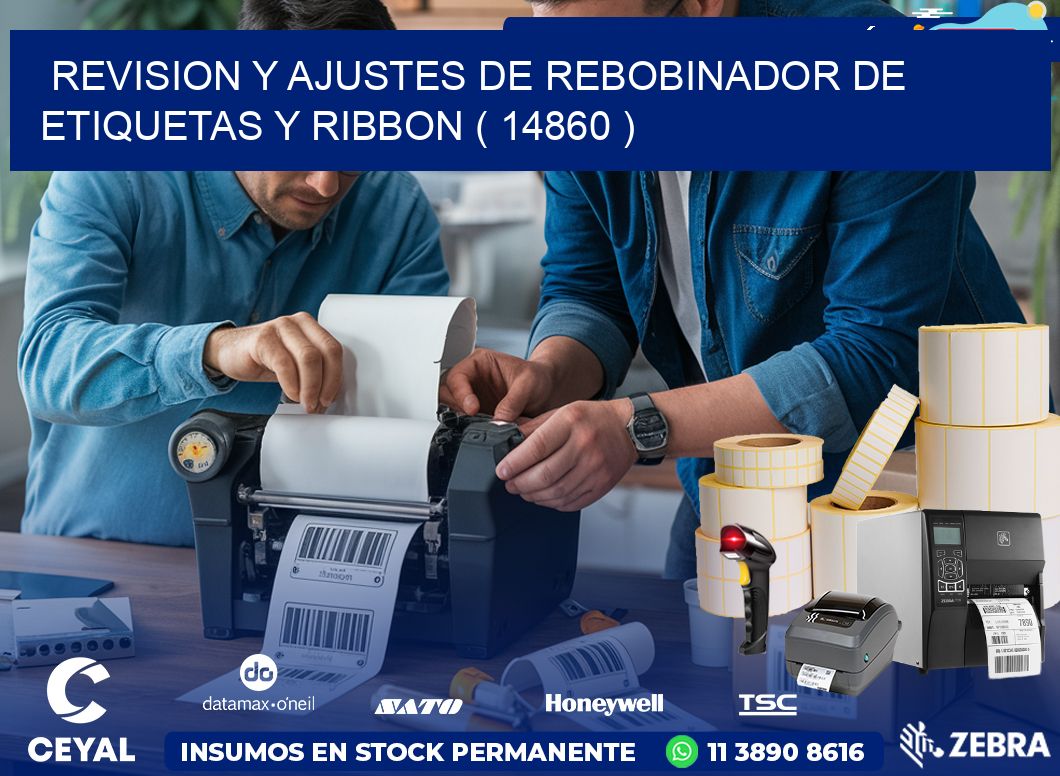 REVISION Y AJUSTES DE REBOBINADOR DE ETIQUETAS Y RIBBON ( 14860 )