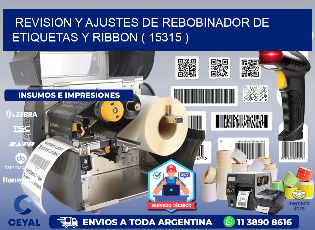 REVISION Y AJUSTES DE REBOBINADOR DE ETIQUETAS Y RIBBON ( 15315 )