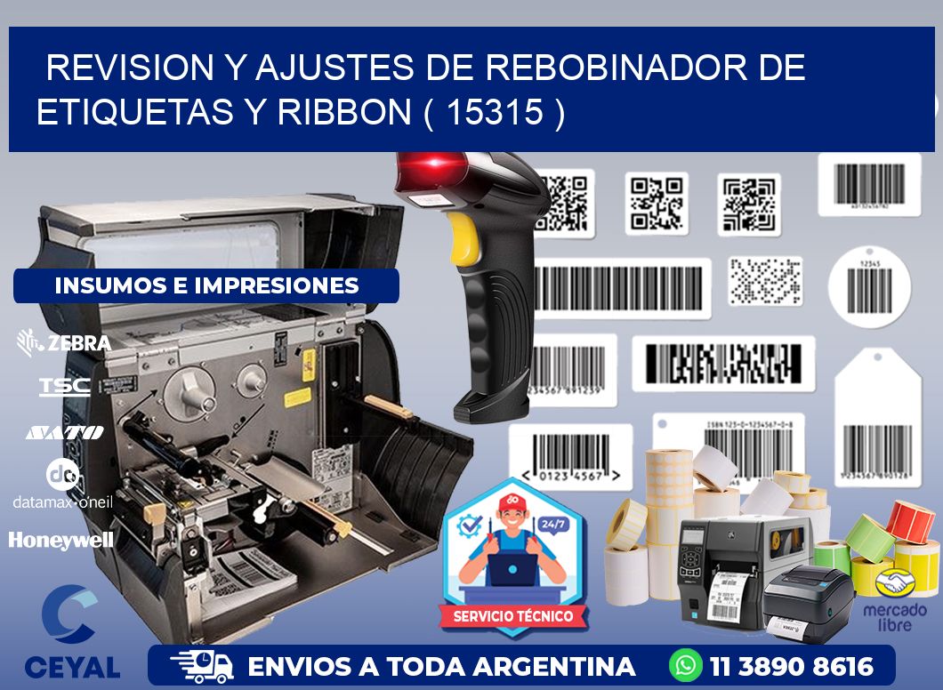 REVISION Y AJUSTES DE REBOBINADOR DE ETIQUETAS Y RIBBON ( 15315 )