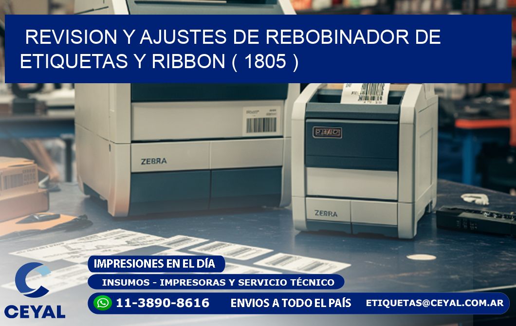 REVISION Y AJUSTES DE REBOBINADOR DE ETIQUETAS Y RIBBON ( 1805 )