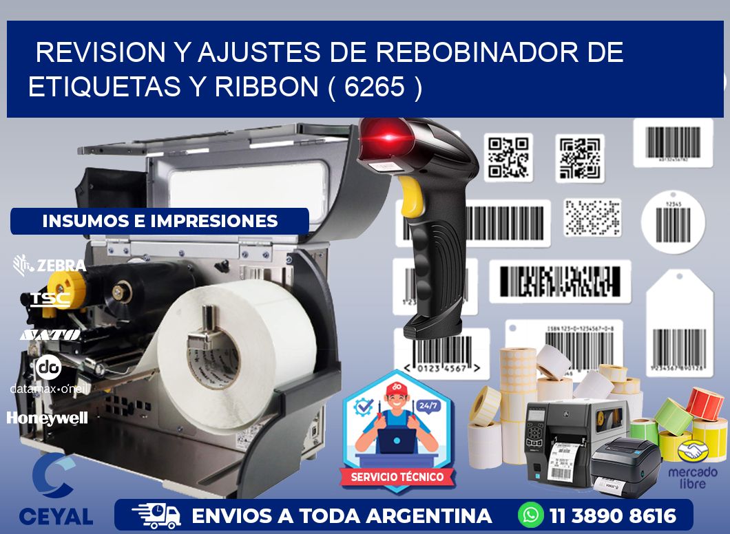 REVISION Y AJUSTES DE REBOBINADOR DE ETIQUETAS Y RIBBON ( 6265 )