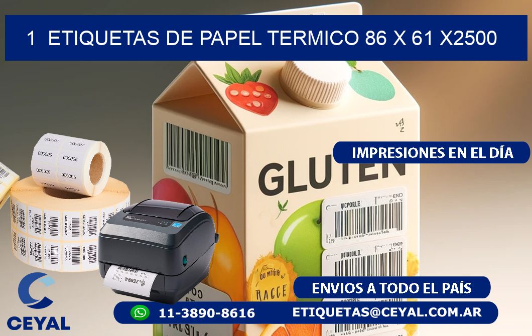 1  ETIQUETAS DE PAPEL TERMICO 86 x 61 X2500