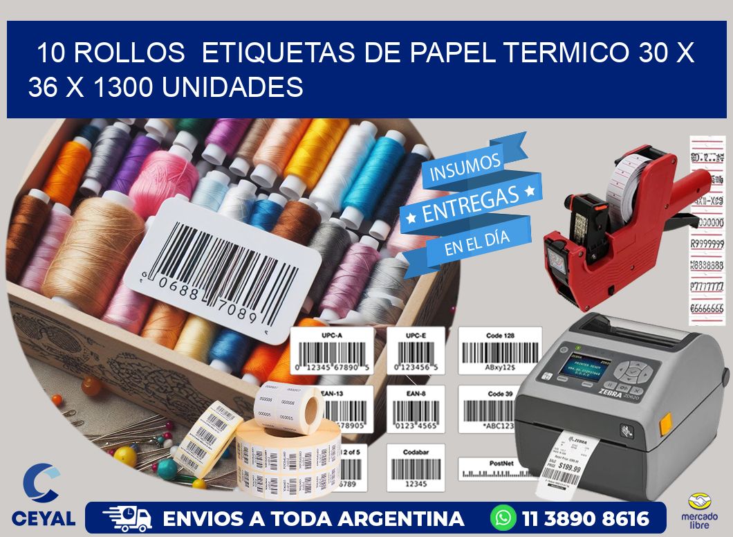 10 ROLLOS  ETIQUETAS DE PAPEL TERMICO 30 x 36 X 1300 UNIDADES