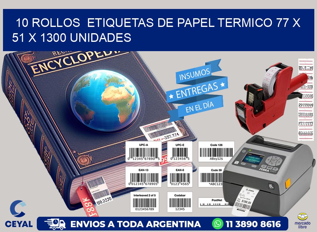 10 ROLLOS  ETIQUETAS DE PAPEL TERMICO 77 x 51 X 1300 UNIDADES