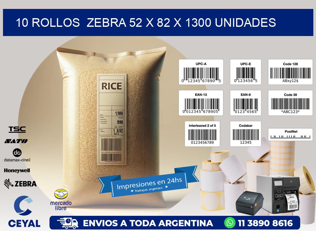 10 ROLLOS  ZEBRA 52 x 82 X 1300 UNIDADES