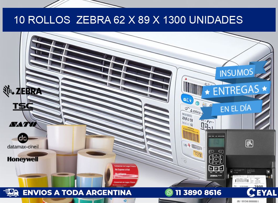 10 ROLLOS  ZEBRA 62 x 89 X 1300 UNIDADES