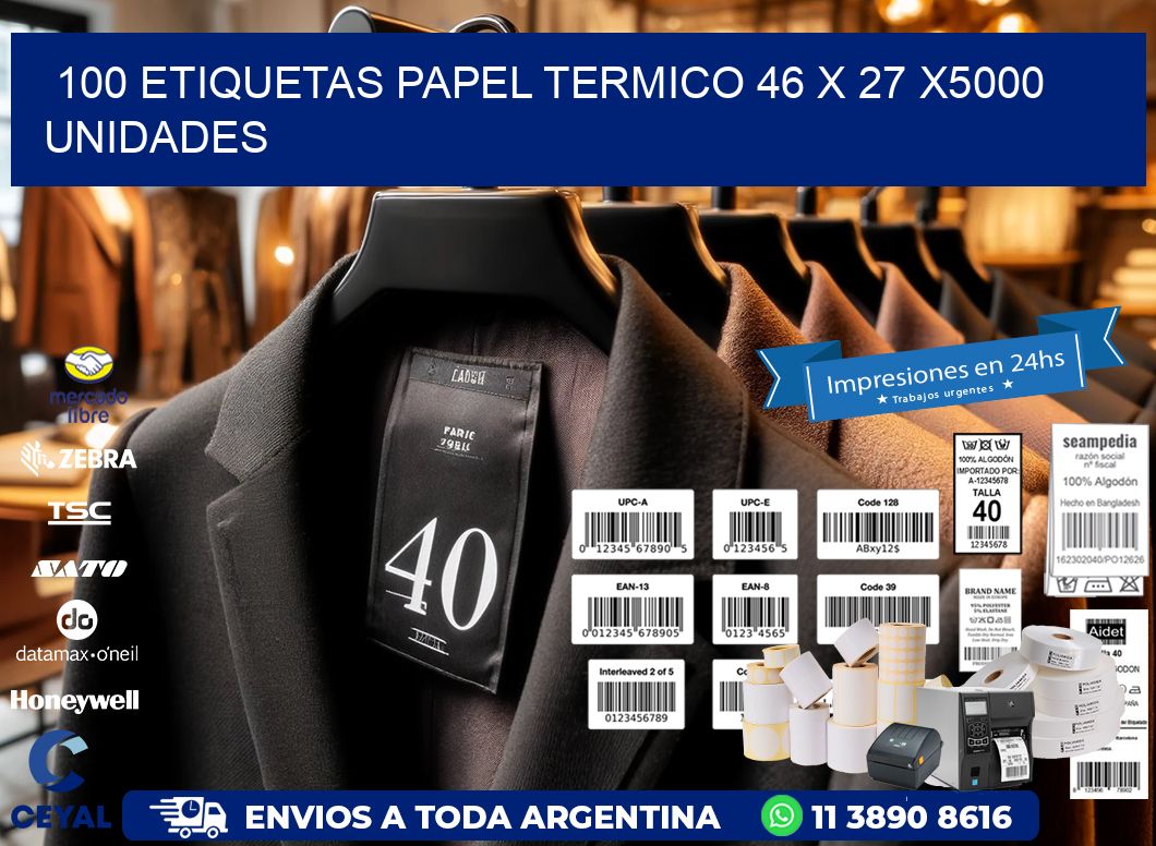 100 ETIQUETAS PAPEL TERMICO 46 x 27 X5000 UNIDADES