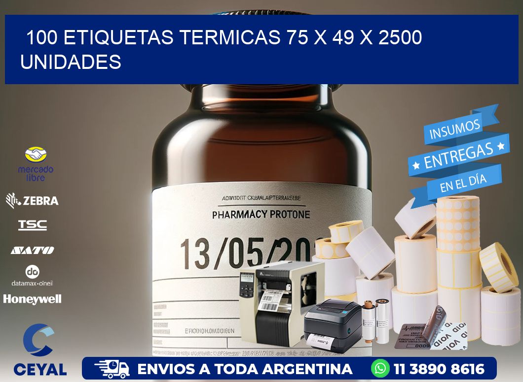 100 ETIQUETAS TERMICAS 75 x 49 X 2500 UNIDADES