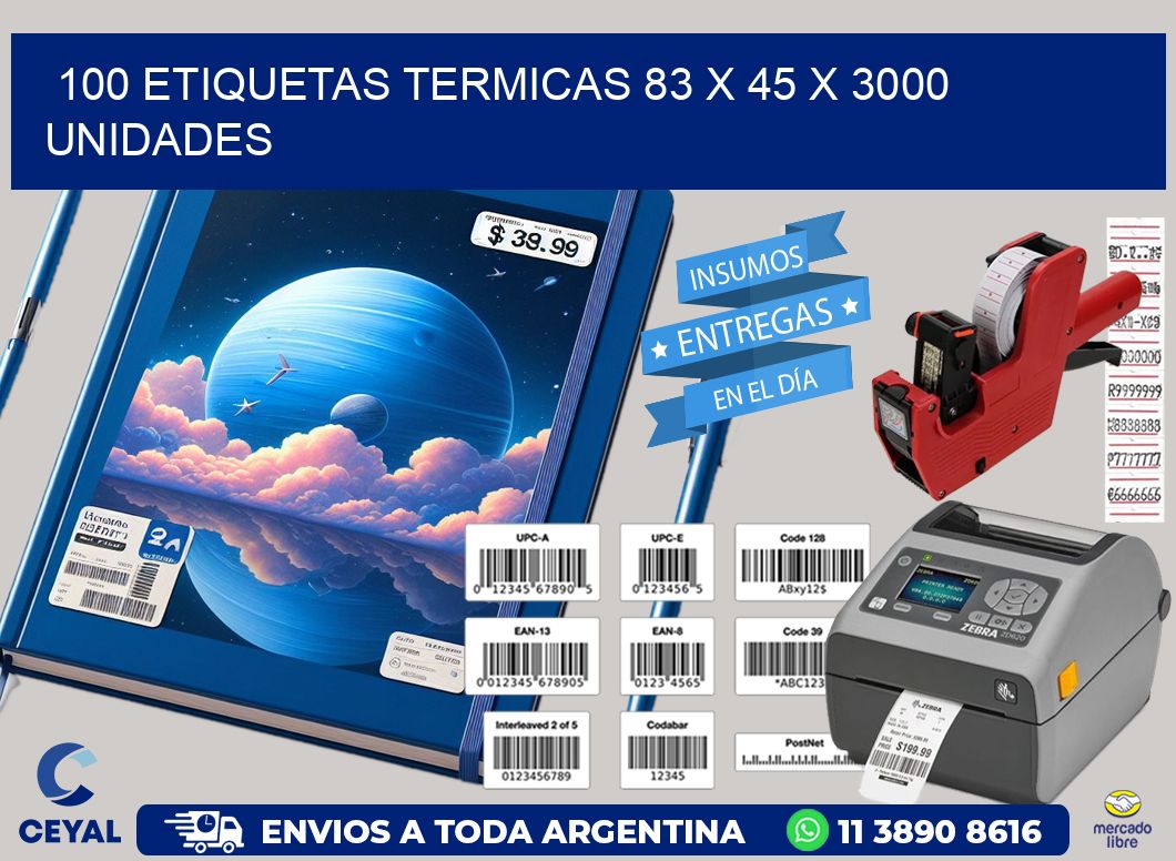 100 ETIQUETAS TERMICAS 83 x 45 X 3000 UNIDADES