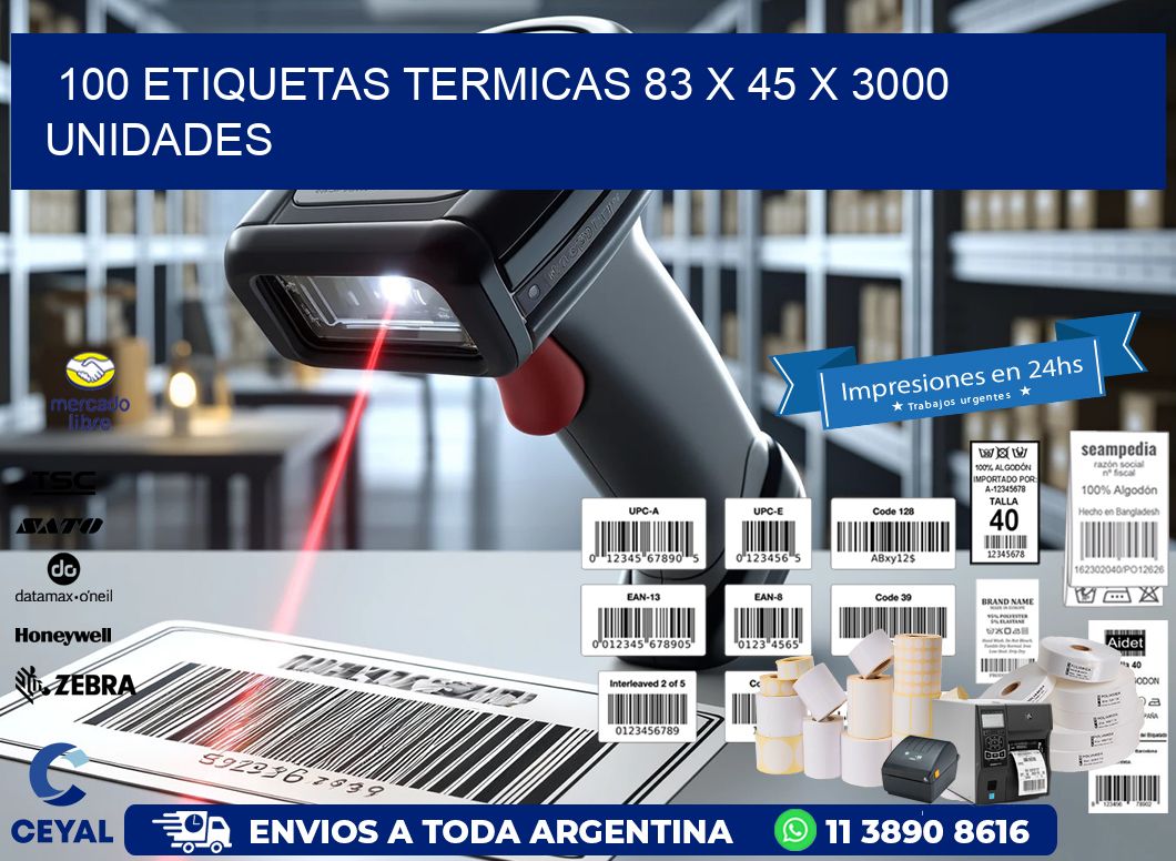 100 ETIQUETAS TERMICAS 83 x 45 X 3000 UNIDADES