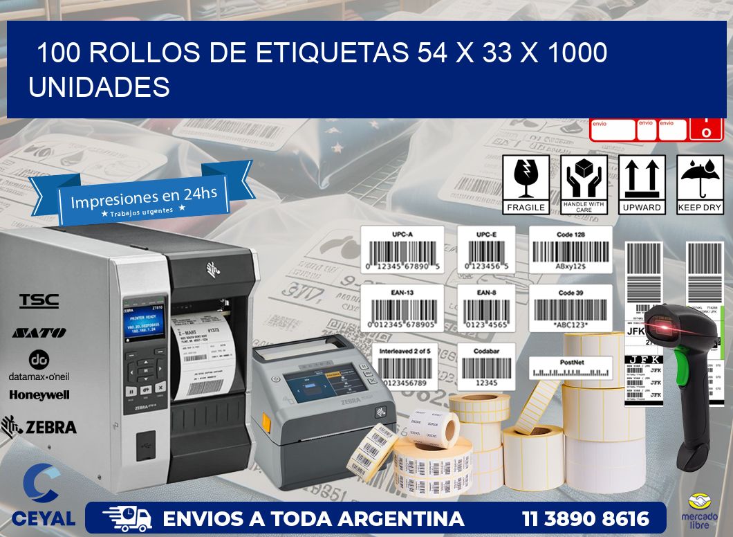 100 ROLLOS DE ETIQUETAS 54 x 33 X 1000 UNIDADES