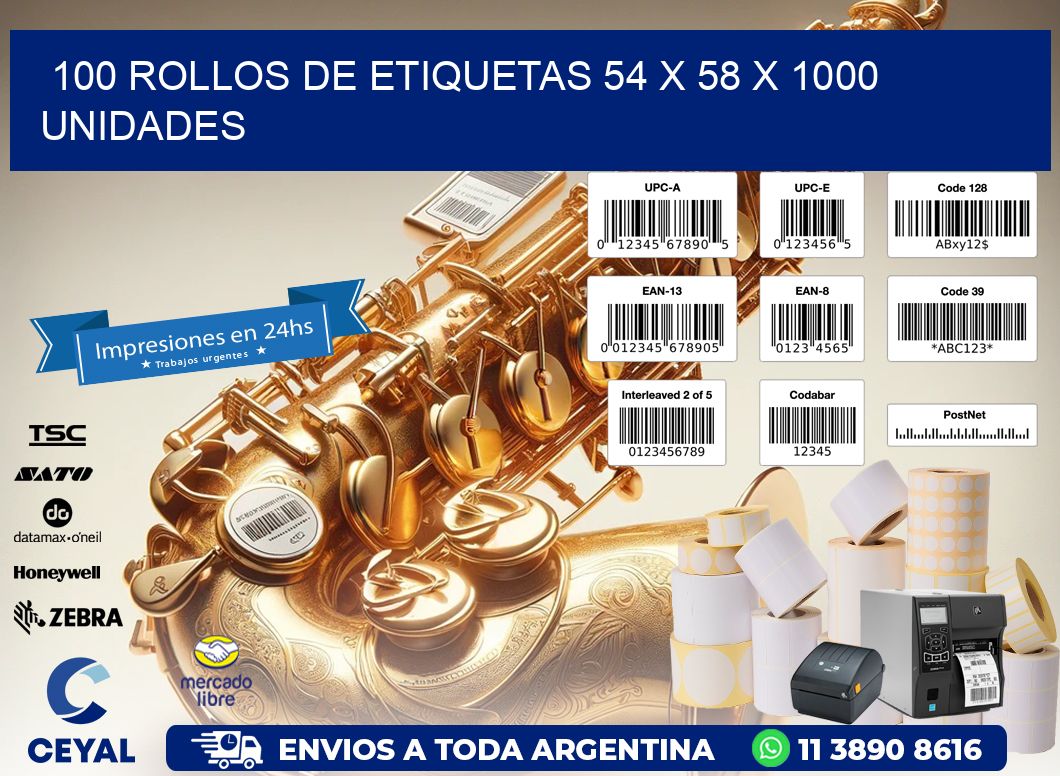 100 ROLLOS DE ETIQUETAS 54 x 58 X 1000 UNIDADES