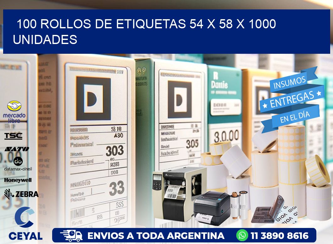 100 ROLLOS DE ETIQUETAS 54 x 58 X 1000 UNIDADES