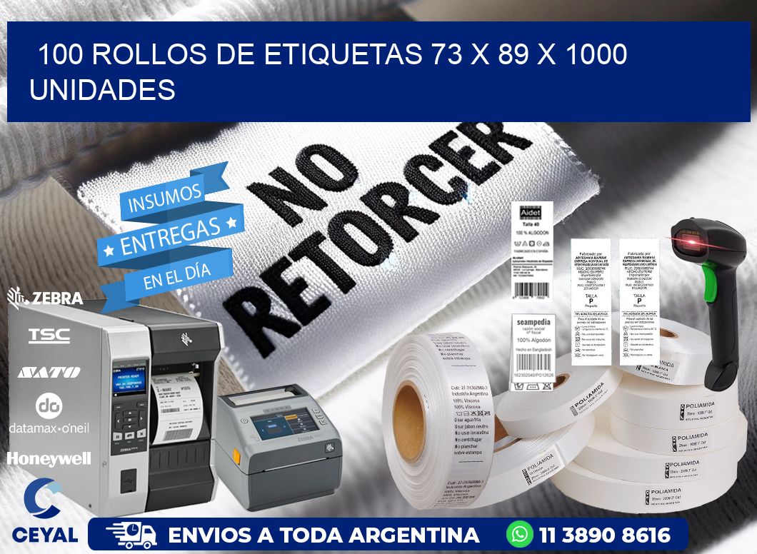 100 ROLLOS DE ETIQUETAS 73 x 89 X 1000 UNIDADES