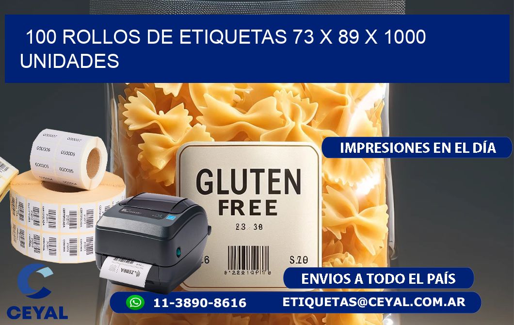 100 ROLLOS DE ETIQUETAS 73 x 89 X 1000 UNIDADES