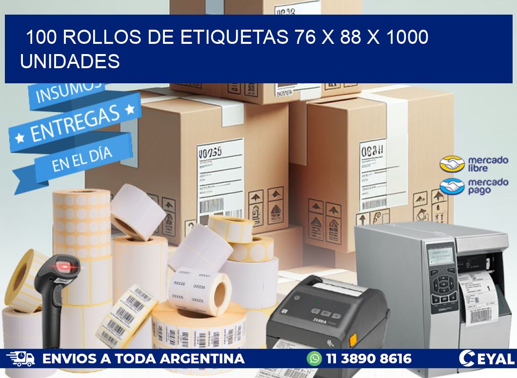 100 ROLLOS DE ETIQUETAS 76 x 88 X 1000 UNIDADES