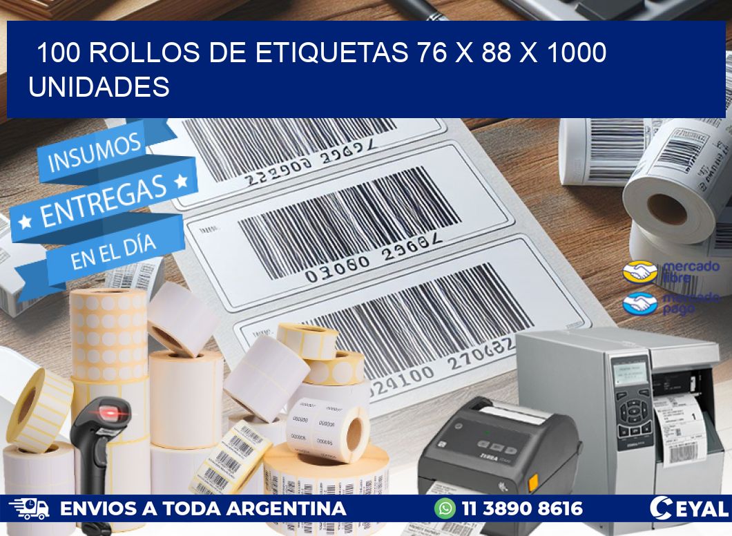 100 ROLLOS DE ETIQUETAS 76 x 88 X 1000 UNIDADES