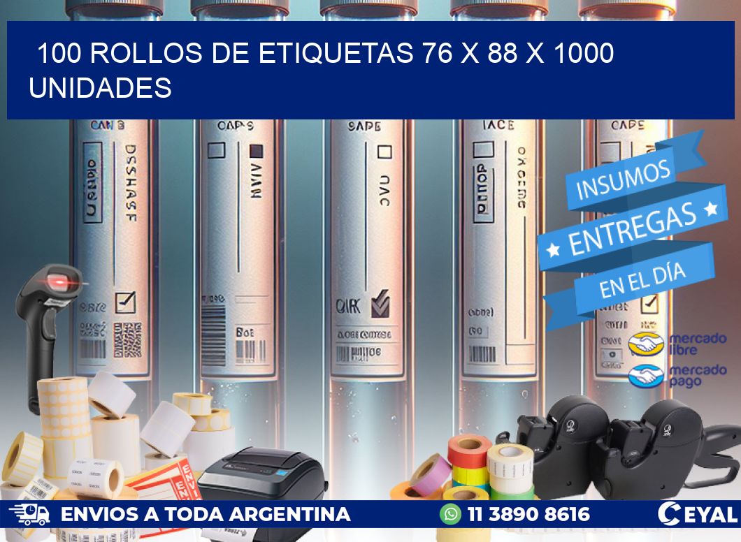 100 ROLLOS DE ETIQUETAS 76 x 88 X 1000 UNIDADES