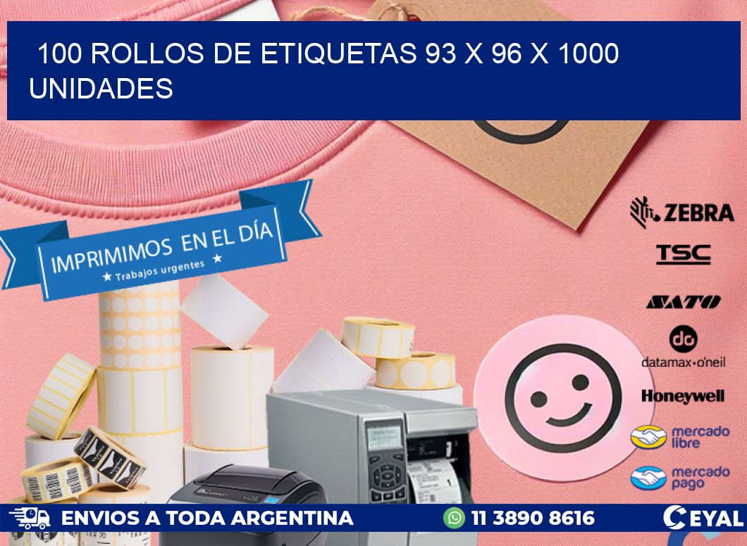 100 ROLLOS DE ETIQUETAS 93 x 96 X 1000 UNIDADES