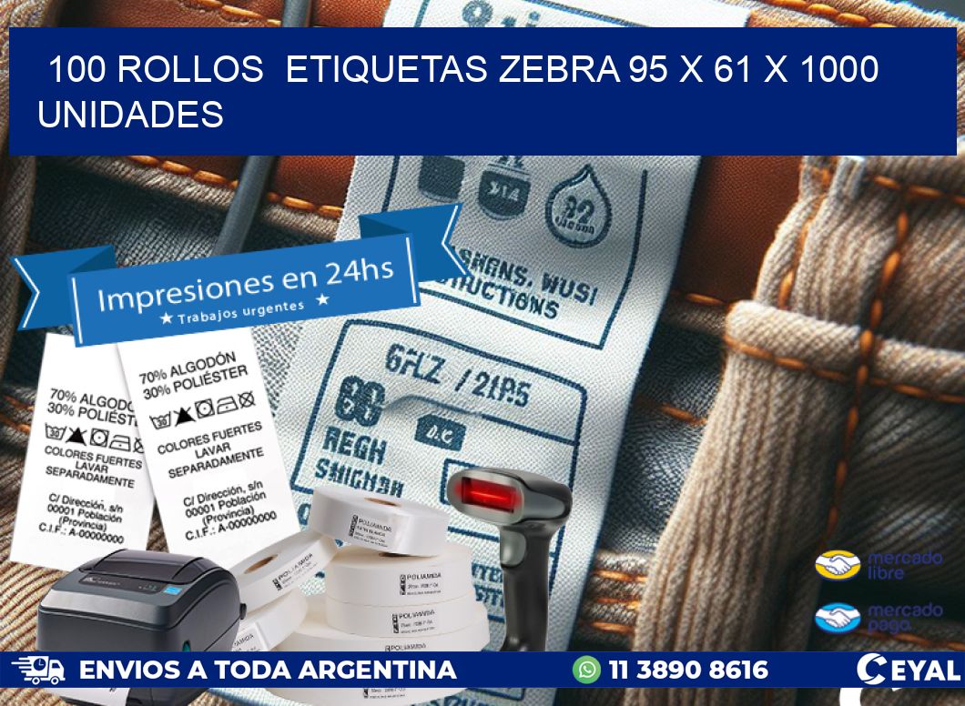 100 ROLLOS  ETIQUETAS ZEBRA 95 x 61 X 1000 UNIDADES