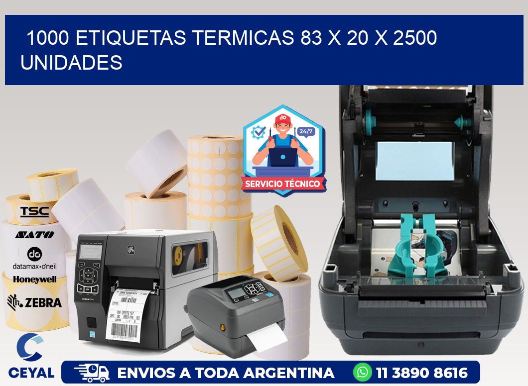 1000 ETIQUETAS TERMICAS 83 x 20 X 2500 UNIDADES