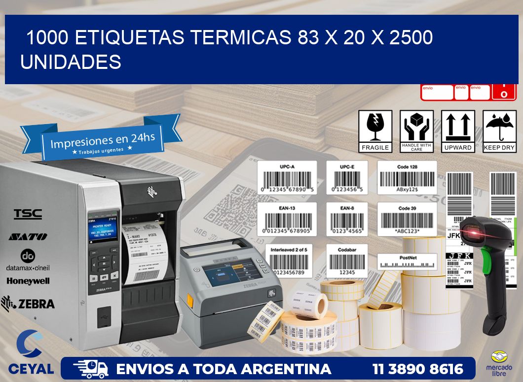 1000 ETIQUETAS TERMICAS 83 x 20 X 2500 UNIDADES