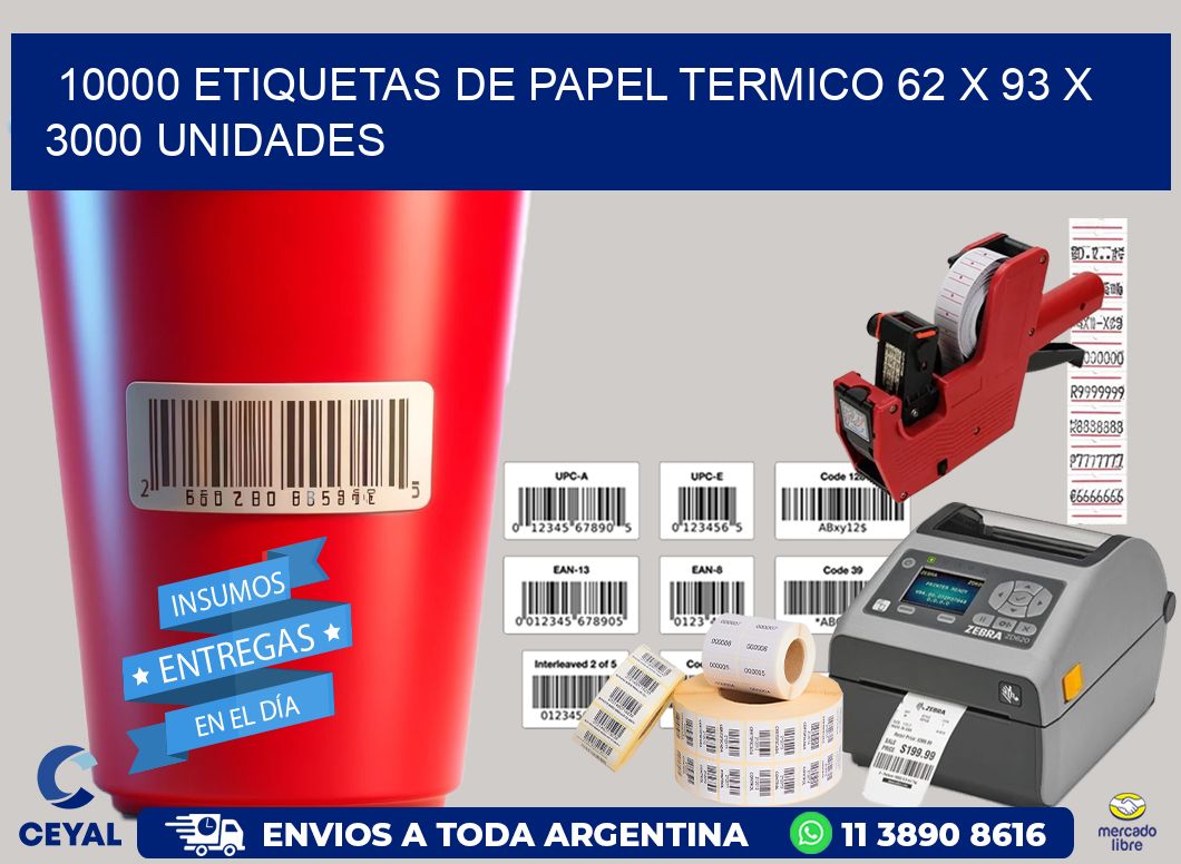 10000 ETIQUETAS DE PAPEL TERMICO 62 x 93 X 3000 UNIDADES