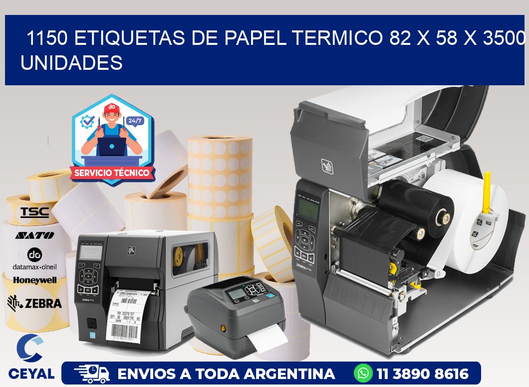 1150 ETIQUETAS DE PAPEL TERMICO 82 x 58 X 3500 UNIDADES