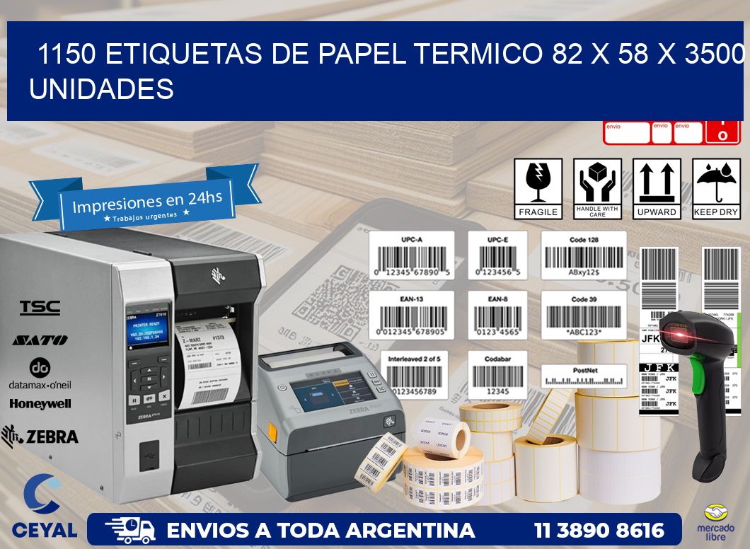 1150 ETIQUETAS DE PAPEL TERMICO 82 x 58 X 3500 UNIDADES