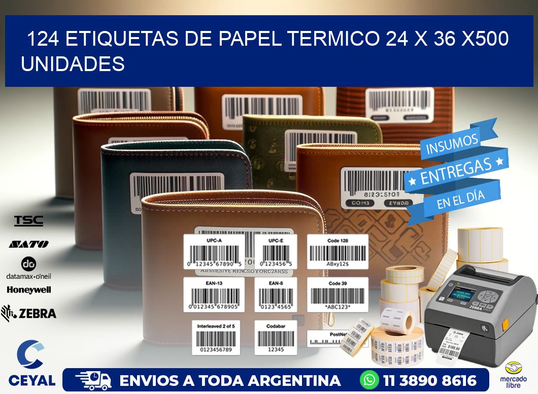 124 ETIQUETAS DE PAPEL TERMICO 24 x 36 x500 UNIDADES