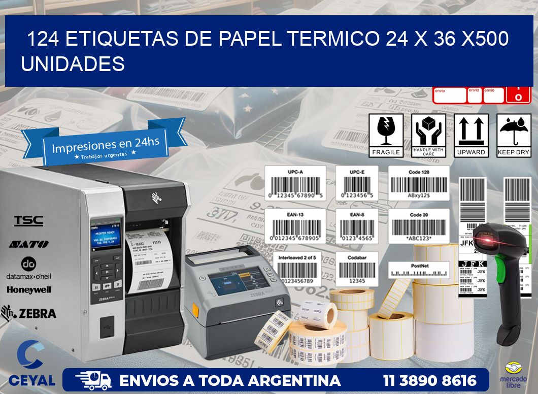 124 ETIQUETAS DE PAPEL TERMICO 24 x 36 x500 UNIDADES