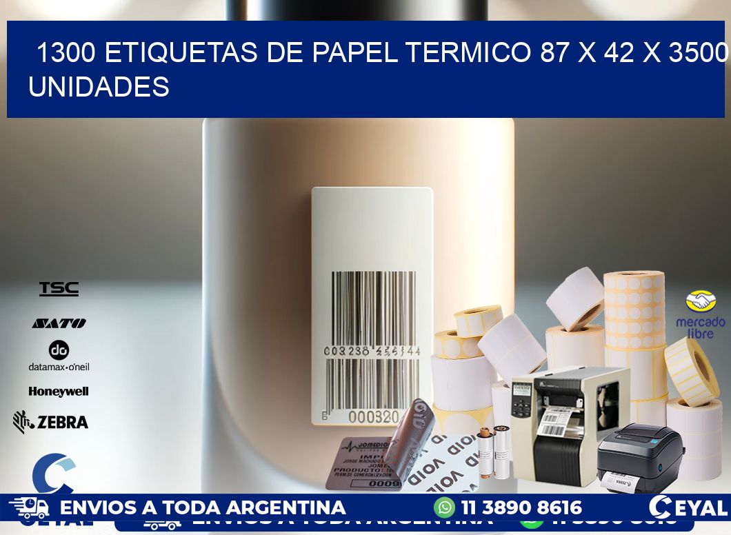 1300 ETIQUETAS DE PAPEL TERMICO 87 x 42 X 3500 UNIDADES