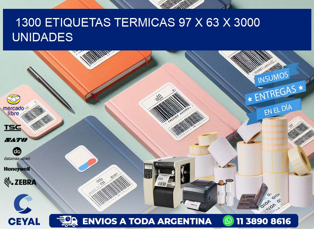 1300 ETIQUETAS TERMICAS 97 x 63 X 3000 UNIDADES