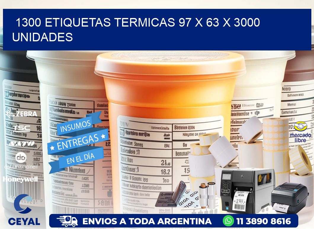 1300 ETIQUETAS TERMICAS 97 x 63 X 3000 UNIDADES