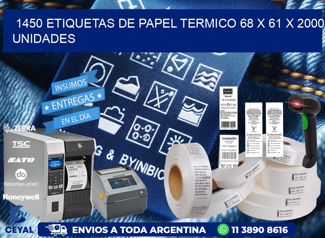 1450 ETIQUETAS DE PAPEL TERMICO 68 x 61 X 2000 UNIDADES