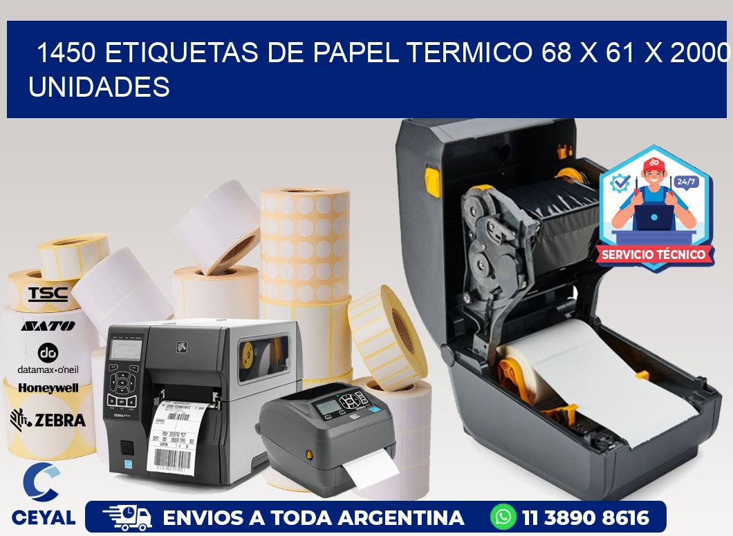 1450 ETIQUETAS DE PAPEL TERMICO 68 x 61 X 2000 UNIDADES