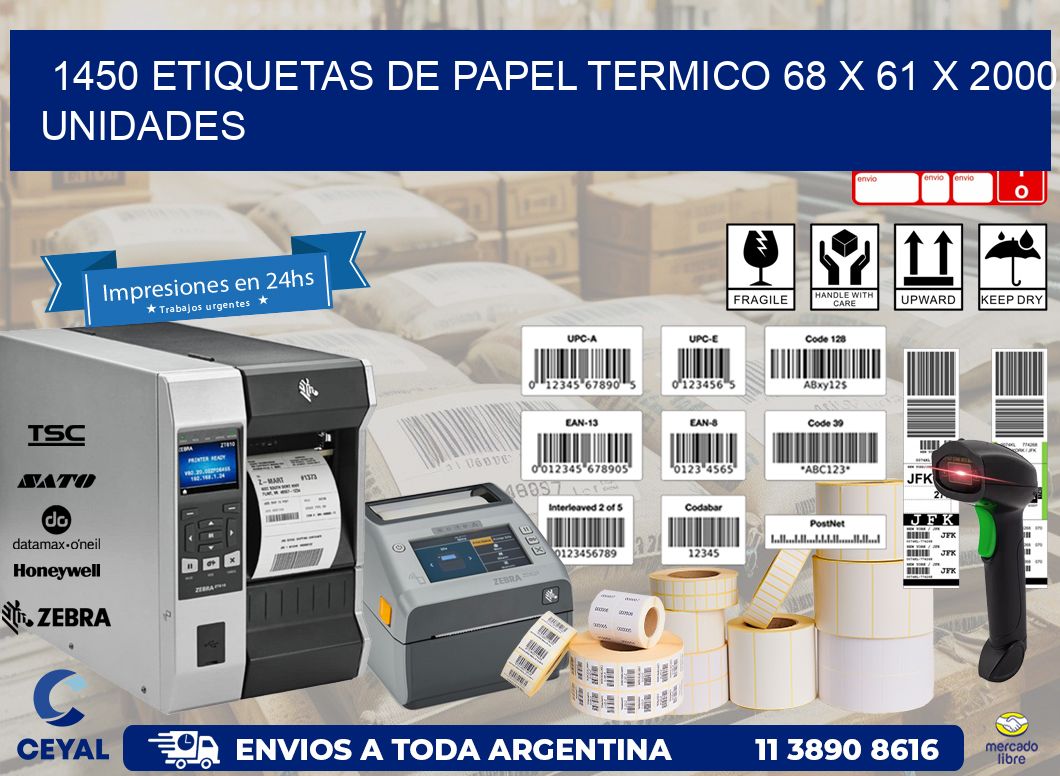 1450 ETIQUETAS DE PAPEL TERMICO 68 x 61 X 2000 UNIDADES