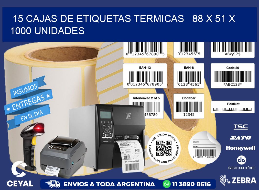 15 CAJAS DE ETIQUETAS TERMICAS   88 x 51 X 1000 UNIDADES