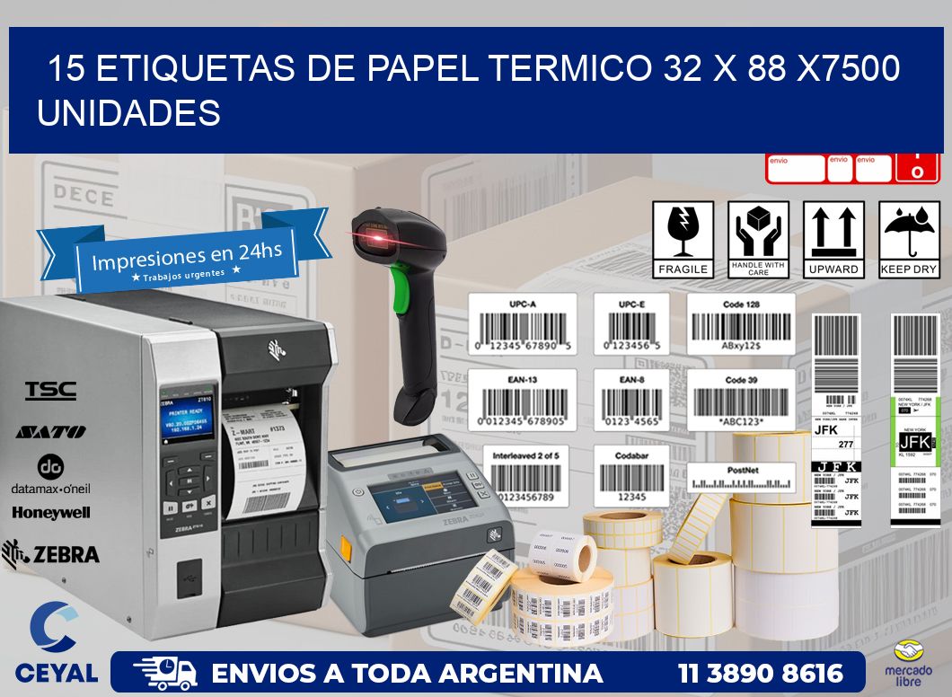 15 ETIQUETAS DE PAPEL TERMICO 32 x 88 X7500 UNIDADES