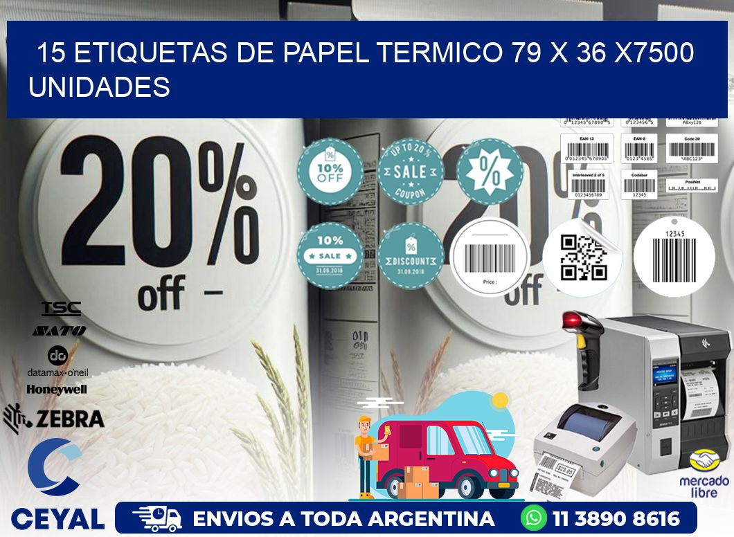 15 ETIQUETAS DE PAPEL TERMICO 79 x 36 X7500 UNIDADES