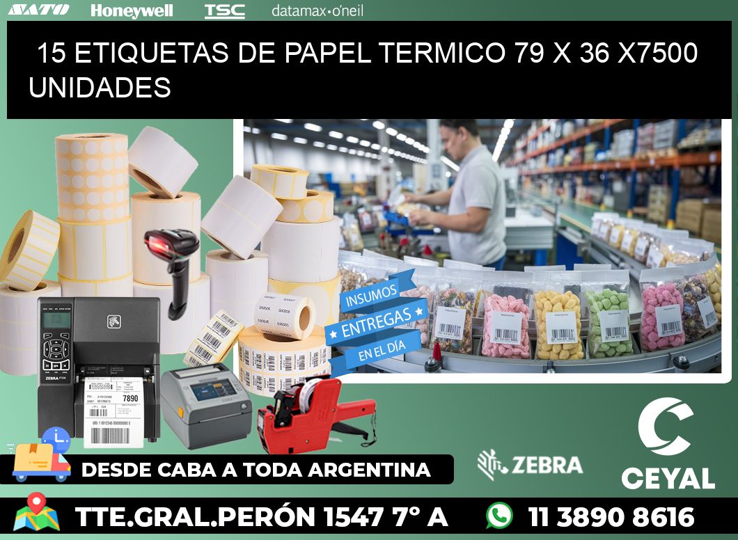 15 ETIQUETAS DE PAPEL TERMICO 79 x 36 X7500 UNIDADES