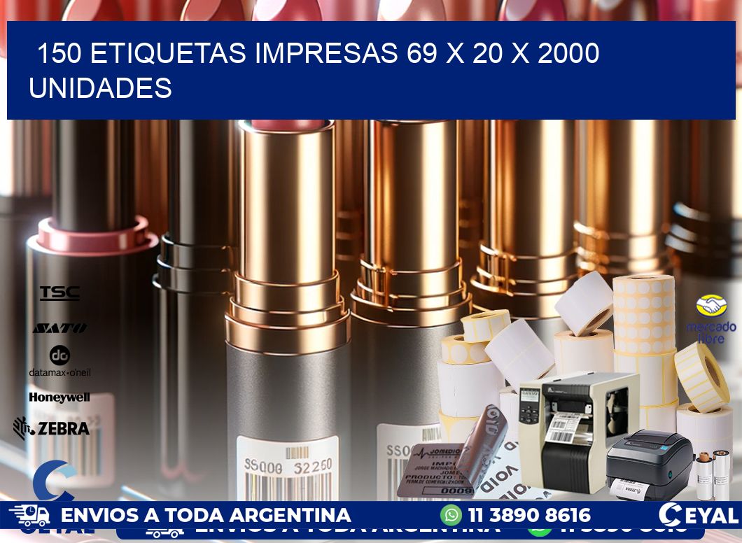 150 ETIQUETAS IMPRESAS 69 x 20 X 2000 UNIDADES