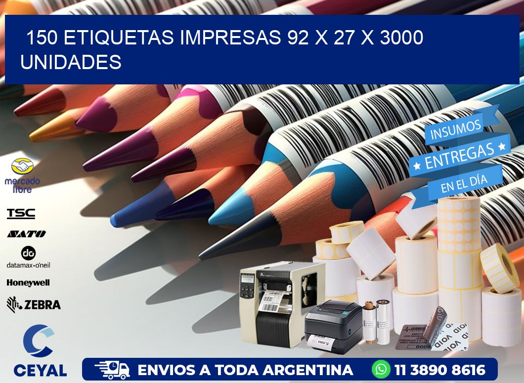 150 ETIQUETAS IMPRESAS 92 x 27 X 3000 UNIDADES