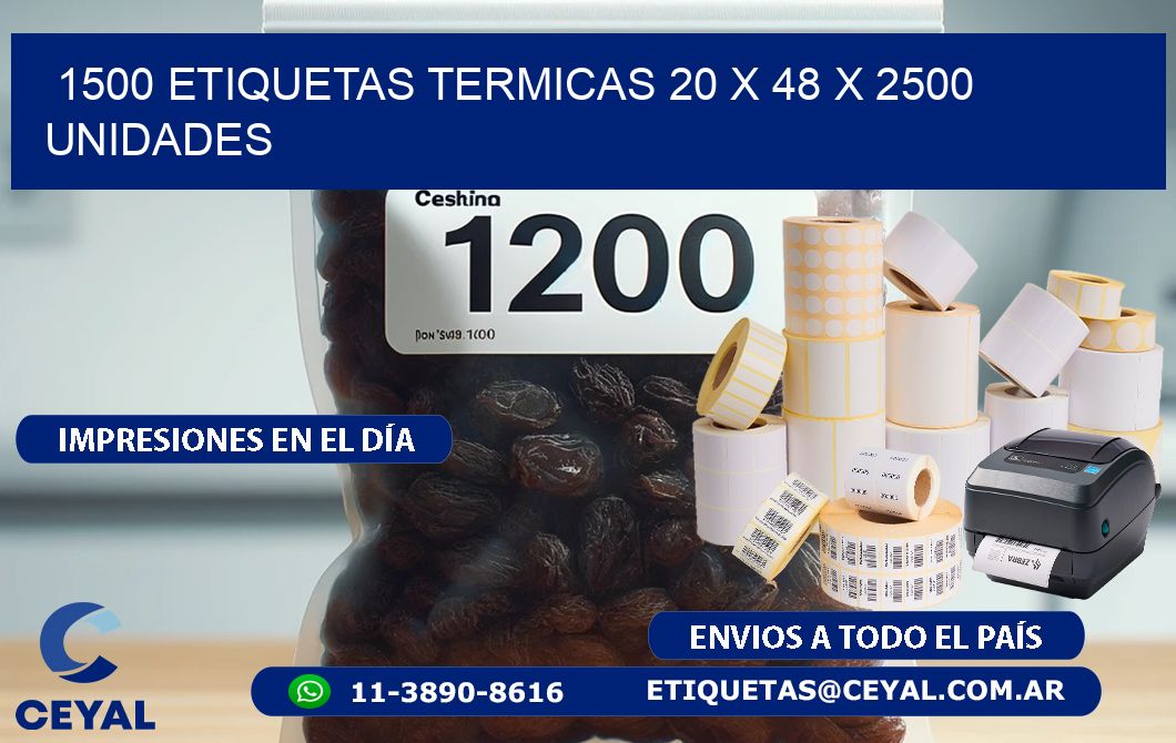 1500 ETIQUETAS TERMICAS 20 x 48 X 2500 UNIDADES