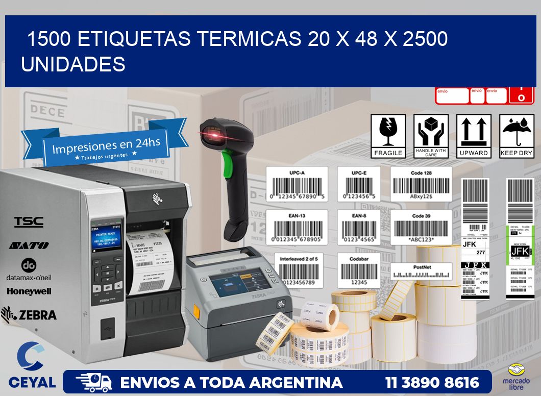 1500 ETIQUETAS TERMICAS 20 x 48 X 2500 UNIDADES